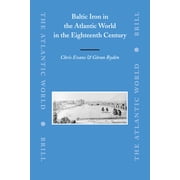 Baltic Iron in the Atlantic World in the Eighteenth Century, Hardcover