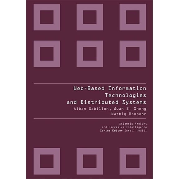 Atlantis Ambient and Pervasive Intelligence: Web-Based Information Technologies and Distributed Systems (Hardcover)