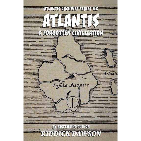 Atlantis Archives Atlantis, A Forgotten Civilization, Book 2, (Paperback)