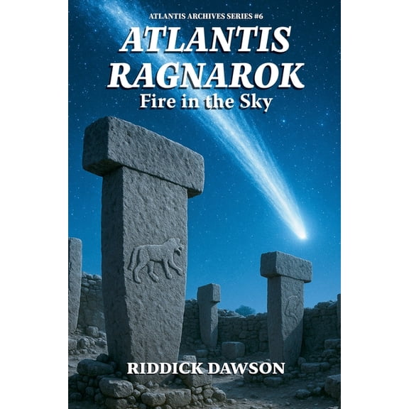 Atlantis Archives Atlantis, Ragnarok, Fire in the Sky, Book 6, (Paperback)