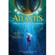 Atlantis Atlantis The Accidental Invasion Atlantis Book #1 Paperback