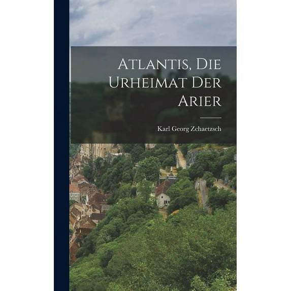 Atlantis, Die Urheimat Der Arier (Hardcover)