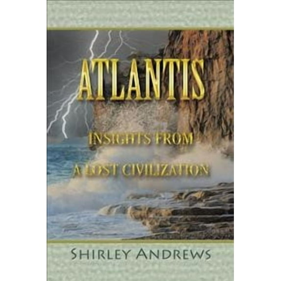 Atlantis: Insights from a Lost Civilization (Paperback)