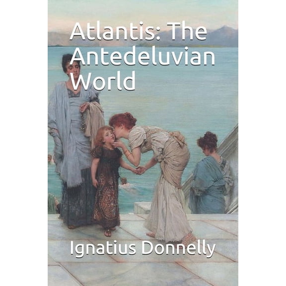 Atlantis : The Antedeluvian World (Paperback)