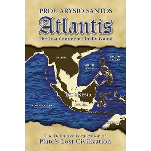 Pre-Owned Atlantis: The Lost Continent Finally Found (Paperback) 1556439563 9781556439568