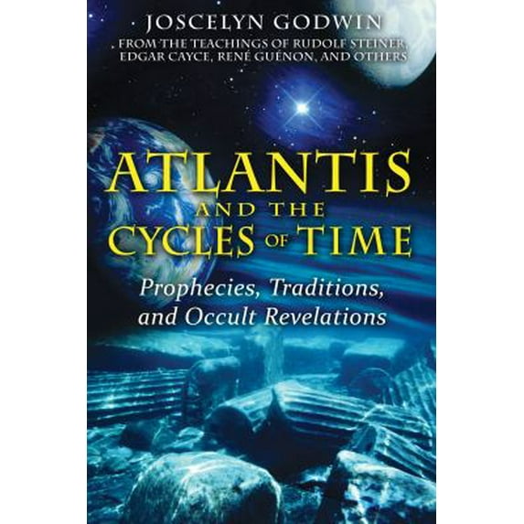 Pre-Owned Atlantis and the Cycles of Time: Prophecies, Traditions, and Occult Revelations (Paperback) 1594772622 9781594772627