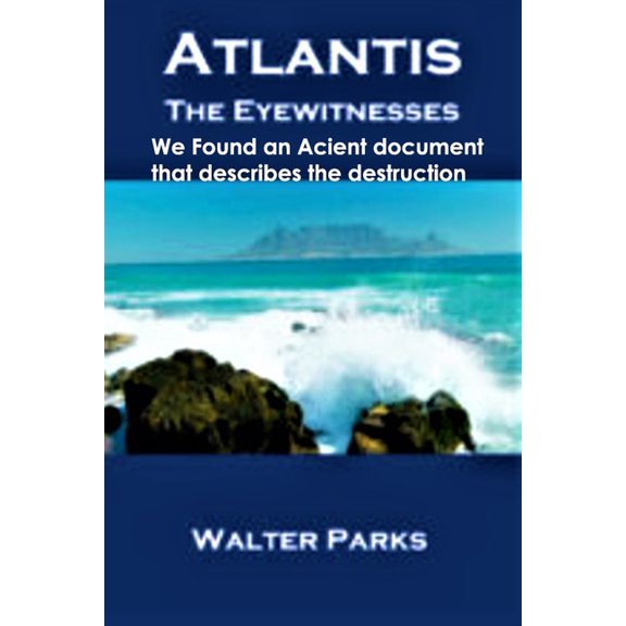 Atlantis the Eyewitnesses : Atlantis the Location