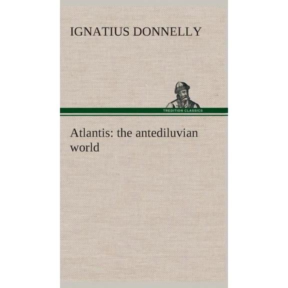 Atlantis: the antediluvian world, (Hardcover)