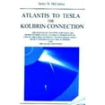 thumbnail image 1 of Pre-Owned Atlantis to Tesla: The Kolbrin Connection (Paperback) 0972218645 9780972218641, 1 of 1