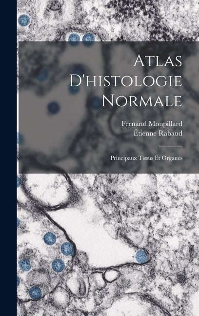 Atlas D Histologie Normale Principaux Tissus Et Organes