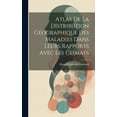 thumbnail image 1 of Atlas De La Distribution Géographique Des Maladies Dans Leurs Rapports Avec Les Climats (Hardcover), 1 of 1