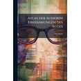 thumbnail image 1 of Atlas der äusseren Erkrankungen des Auges (Paperback), 1 of 1