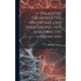 thumbnail image 1 of Atlas Und Grundriss Der Histologie Und Mikroskopischen Anatomie Des Menschen (Hardcover), 1 of 1
