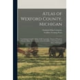 thumbnail image 1 of Atlas of Wexford County, Michigan: Containing Complete Maps of All Townships, Names of Property Owners, Maps of the County, City of Cadillac, United States and State of Michigan (Paperback), 1 of 1