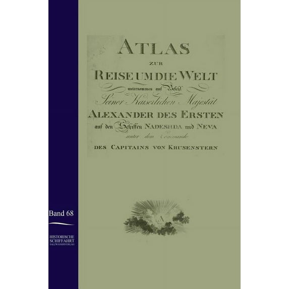 Atlas Zur Reise Um Die Welt Von Ivan Krusenstern in Den Jahren 1803-1806 (Hardcover)