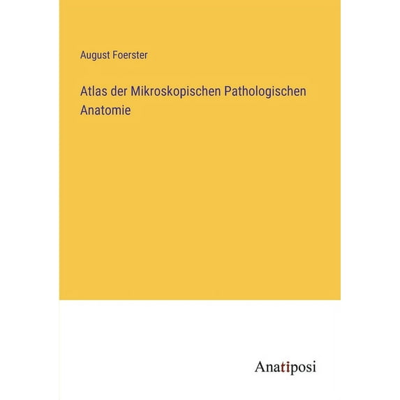 Atlas der Mikroskopischen Pathologischen Anatomie