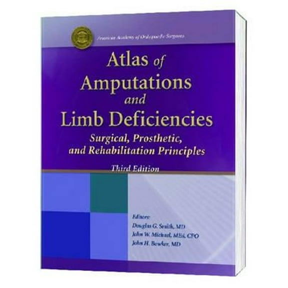 Pre-Owned Atlas Of Amputations and Limb Deficiencies: Surgical, Prosthetic, and Rehabilitation Principles (Hardcover) 0892033134 9780892033133