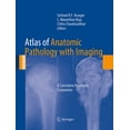 thumbnail image 1 of Atlas of Anatomic Pathology with Imaging: A Correlative Diagnostic Companion, (Paperback), 1 of 1