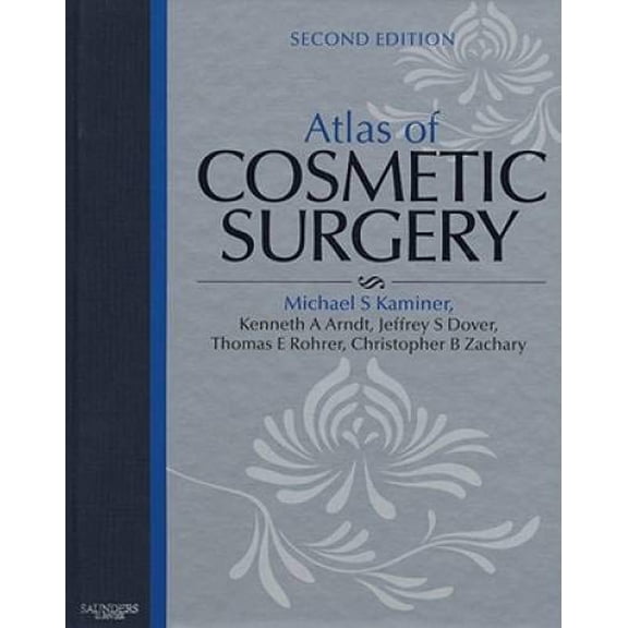 Pre-Owned Atlas of Cosmetic Surgery with DVD Kaminer MD, Michael S.; Arndt MD MD, Kenneth A.; Dover MD FRCPC, Jeffrey S.; Rohrer MD, Thomas E. and Zachary MD, Christopher B.