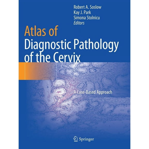 Atlas of Diagnostic Pathology of the Cervix: A Case-Based Approach, (Paperback)