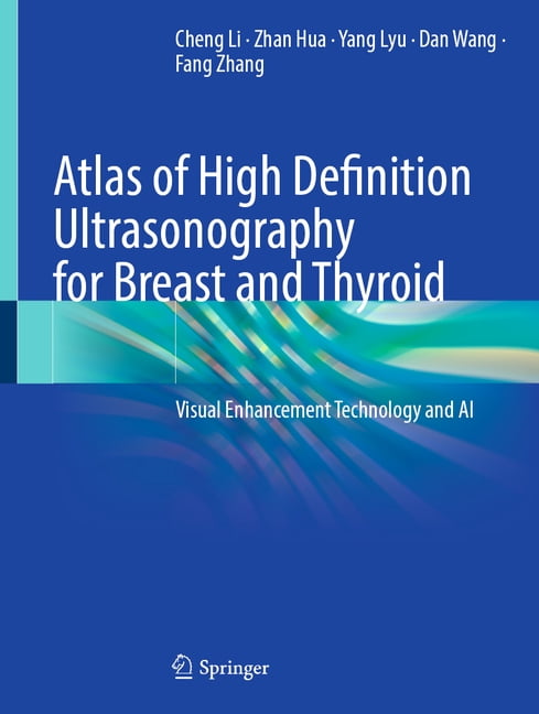 Atlas of High Definition Ultrasonography for Breast and Thyroid: Visual Enhancement Technology and AI, (Hardcover)