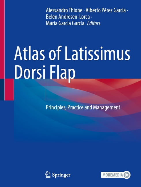 Atlas of Latissimus Dorsi Flap: Principles, Practice and Management, (Hardcover)