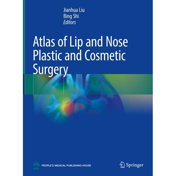 Atlas of Lip and Nose Plastic and Cosmetic Surgery, (Hardcover)