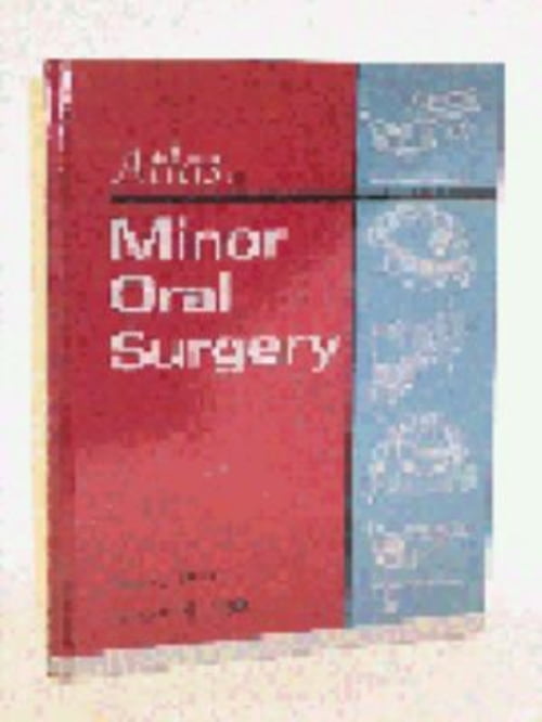 Pre-Owned Atlas of Minor Oral Surgery (Hardcover) 0721679773 9780721679778