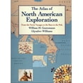 thumbnail image 1 of The Atlas of North American Exploration: From the Norse Voyages to the Race to the Pole, (Paperback), 1 of 1