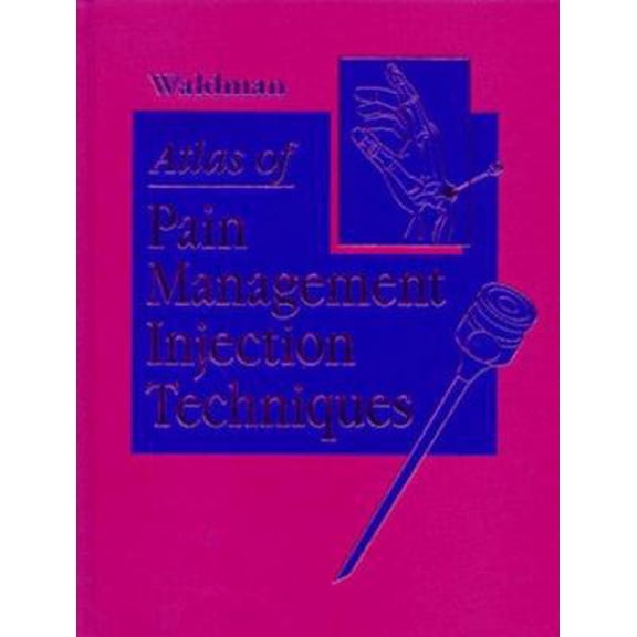 Pre-Owned Atlas of Pain Management Injection Techniques (Hardcover) 0721685048 9780721685045