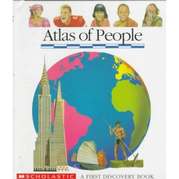 Pre-Owned Atlas of People: A First Discovery Book (Hardcover) 059058281X 9780590582810