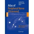 thumbnail image 1 of Atlas of Peripheral Nerve Ultrasound: With Anatomic and MRI Correlation, (Hardcover), 1 of 1
