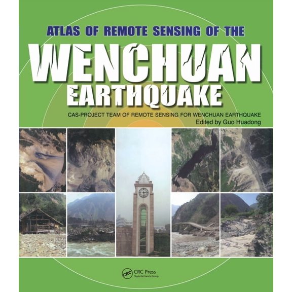 Atlas of Remote Sensing of the Wenchuan Earthquake (Paperback)