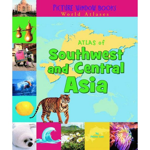 Pre-Owned Atlas of Southwest and Central Asia (Picture Window Books World Atlases) (Unknown) 1404838848 9781404838840