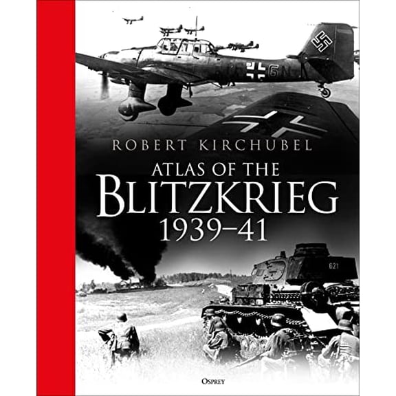 Pre-Owned Atlas of the Blitzkrieg: 1939-41 (Hardcover) 1472834992 9781472834997