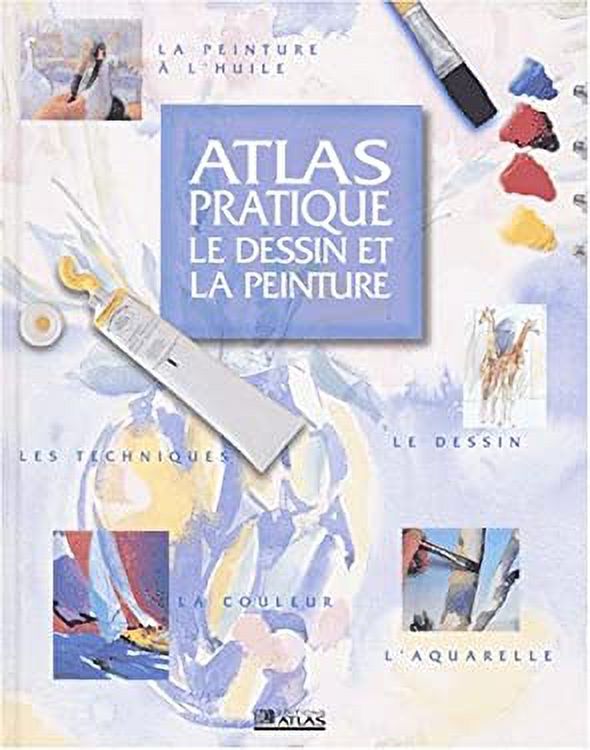 Pre-Owned Atlas pratique: Le dessin et la peinture 9782723430326 ...