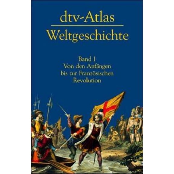 Pre-Owned Atlas zur Weltgeschichte 1. Von den Anfängen bis Französischen Revolution. (33.Aufl.) (Paperback) 3423030011