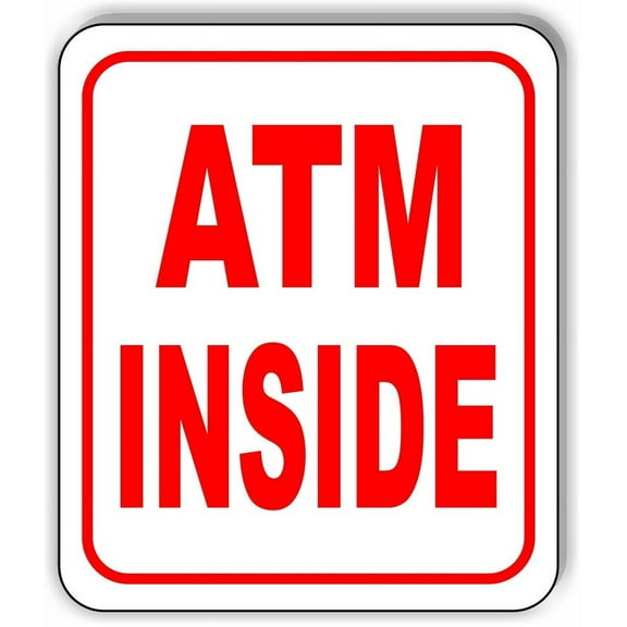 Atm Inside Red Composite Outdoor Sign SIZE: 8" x 12"