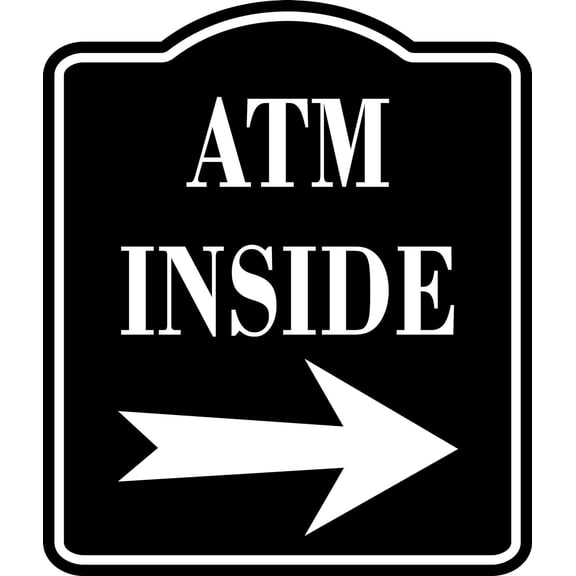 Atm Inside Right Arrow BLACK SIGN Aluminum Composite Sign, 8.5"x10"