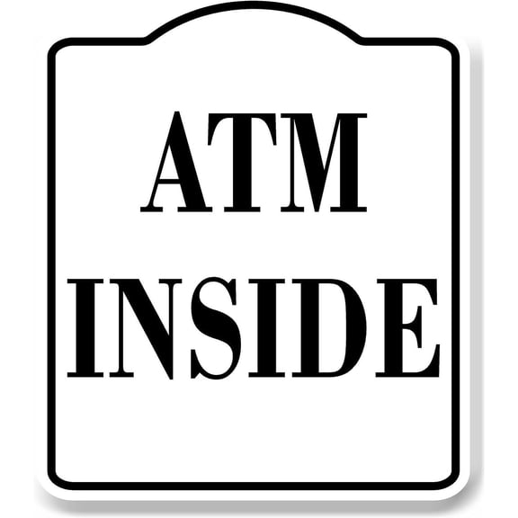 Atm Inside WB Aluminum Composite Sign 8.5''x10''