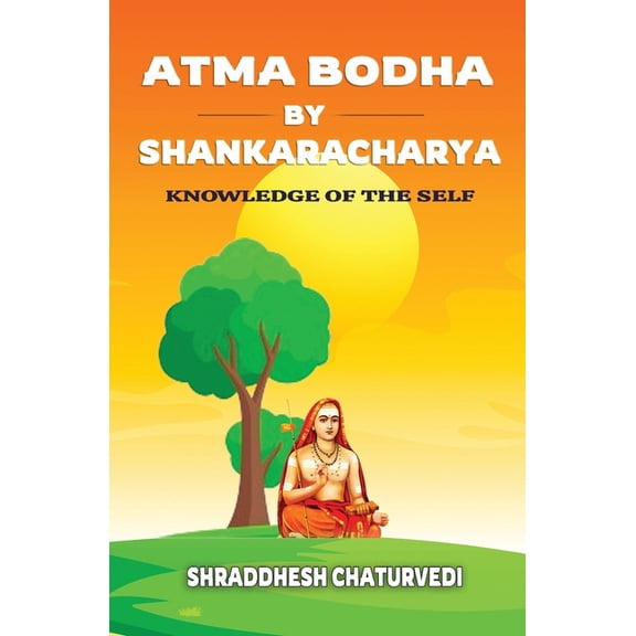 Atma Bodha By Shankaracharya: Knowledge of the Self, (Paperback)