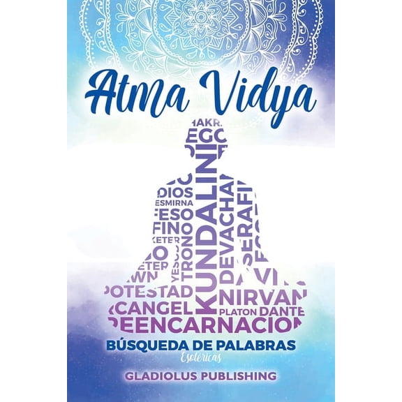 Atma Vidya: Bsqueda de Palabras Esotericas, (Paperback)