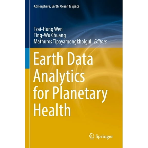 Atmosphere, Earth, Ocean & Space Earth Data Analytics for Planetary Health, (Paperback)