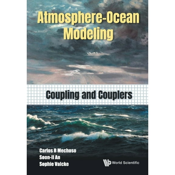 Atmosphere-Ocean Modeling: Coupling and Couplers, (Paperback)