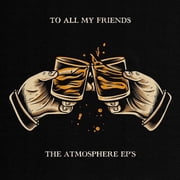 Atmosphere - To All My Friends, Blood Makes The Blade Holy The Atmosphere EPs - Music & Performance - Vinyl