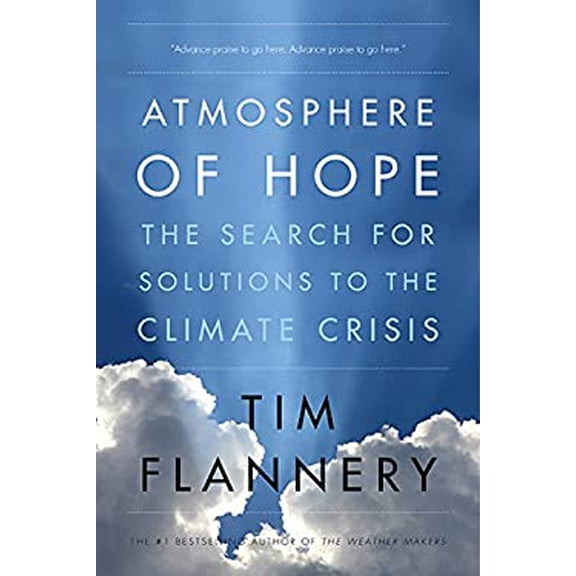 Pre-Owned Atmosphere of Hope : The Search for Solutions to the Climate Crisis (Paperback) 9781443442381