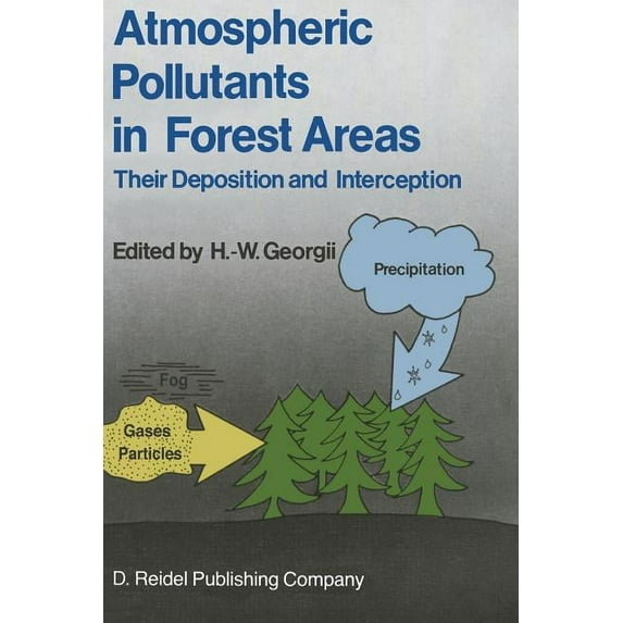 Atmospheric Pollutants in Forest Areas: Their Deposition and Interception, (Paperback)