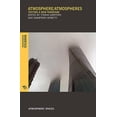 thumbnail image 1 of Atmospheric Spaces: Atmosphere/Atmospheres : Testing a New Paradigm (Paperback), 1 of 1