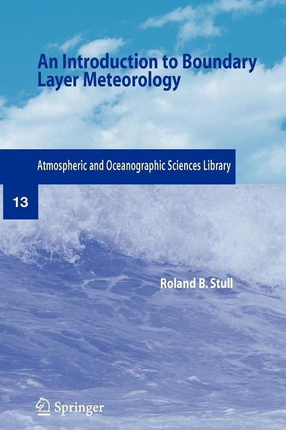 Atmospheric and Oceanographic Sciences Library: An Introduction to Boundary Layer Meteorology (Paperback)
