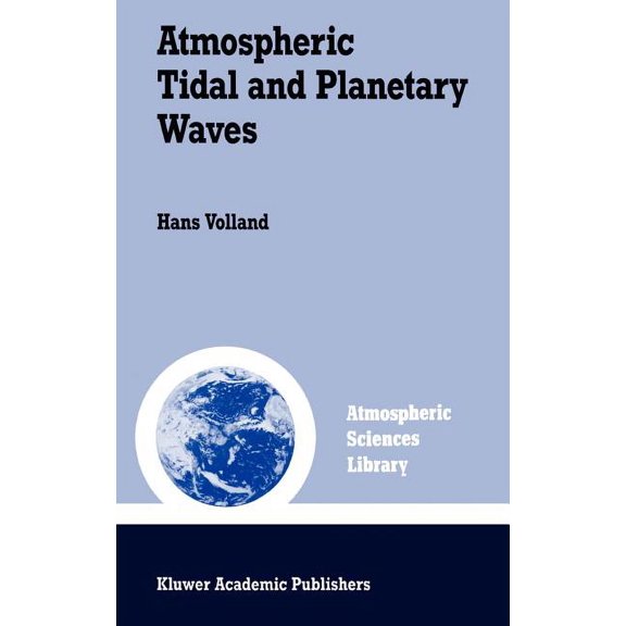 Atmospheric and Oceanographic Sciences L Atmospheric Tidal and Planetary Waves, Book 12, (Hardcover)